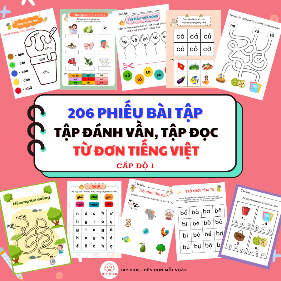 206 Phiếu bài tập Học liệu Tiếng Việt cấp độ 1- tập đánh vần, tập đọc Từ đơn cho bé.